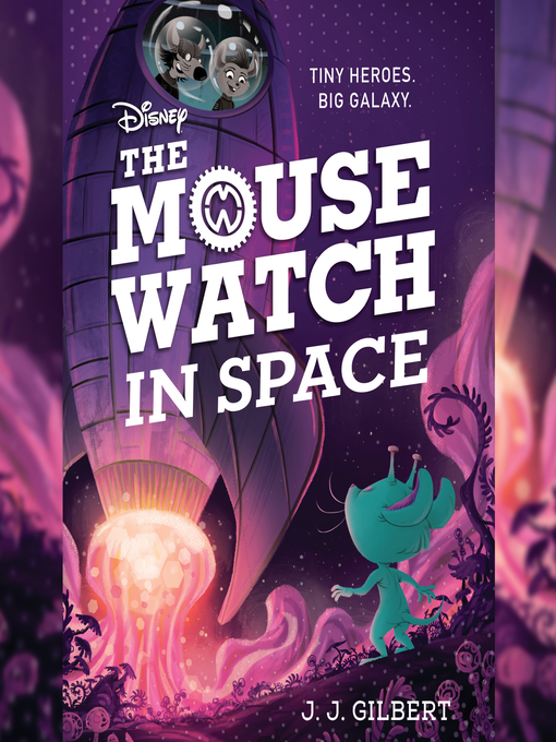 Title details for The Mouse Watch in Space by J. J. Gilbert - Available